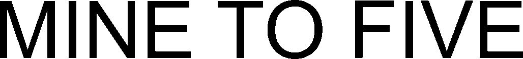 Trademark Logo MINE TO FIVE