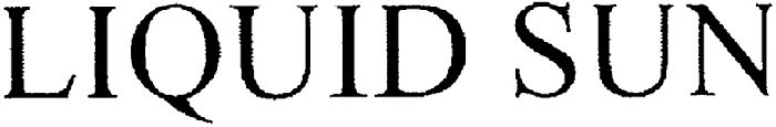 Trademark Logo LIQUID SUN