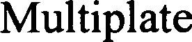 Trademark Logo MULTIPLATE