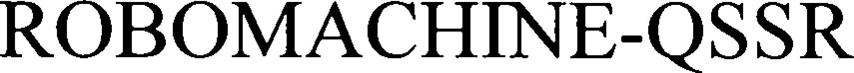 Trademark Logo ROBOMACHINE-QSSR