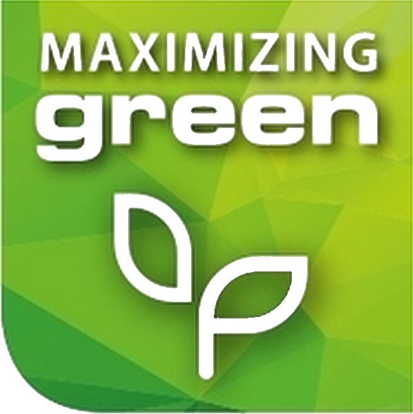  MAXIMIZING GREEN