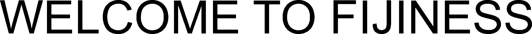 Trademark Logo WELCOME TO FIJINESS