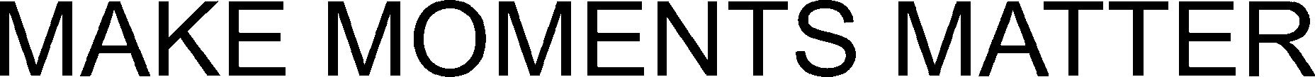 Trademark Logo MAKE MOMENTS MATTER