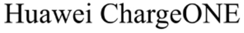 Trademark Logo HUAWEI CHARGEONE