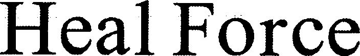 Trademark Logo HEAL FORCE