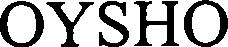 Trademark Logo OYSHO