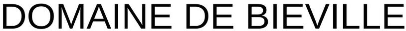 Trademark Logo DOMAINE DE BIEVILLE