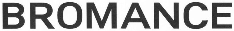 Trademark Logo BROMANCE