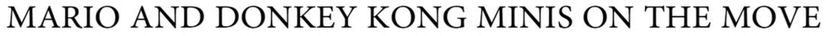 Trademark Logo MARIO AND DONKEY KONG MINIS ON THE MOVE