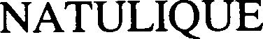 Trademark Logo NATULIQUE