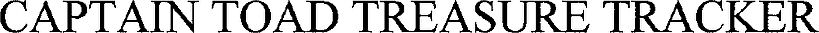 Trademark Logo CAPTAIN TOAD TREASURE TRACKER