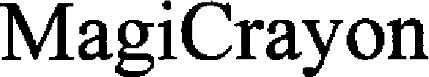 Trademark Logo MAGICRAYON