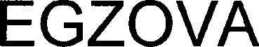 Trademark Logo EGZOVA