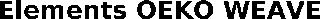 Trademark Logo ELEMENTS OEKO WEAVE