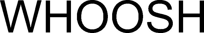 Trademark Logo WHOOSH
