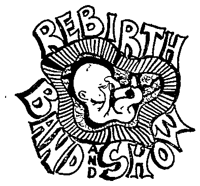 Trademark Logo REBIRTH BAND & SHOW