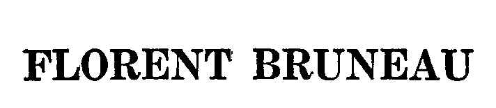 Trademark Logo FLORENT BRUNEAU