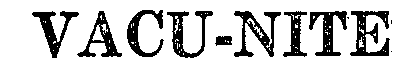Trademark Logo VACU-NITE