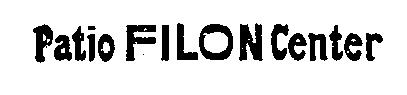 Trademark Logo PATIO FILON CENTER