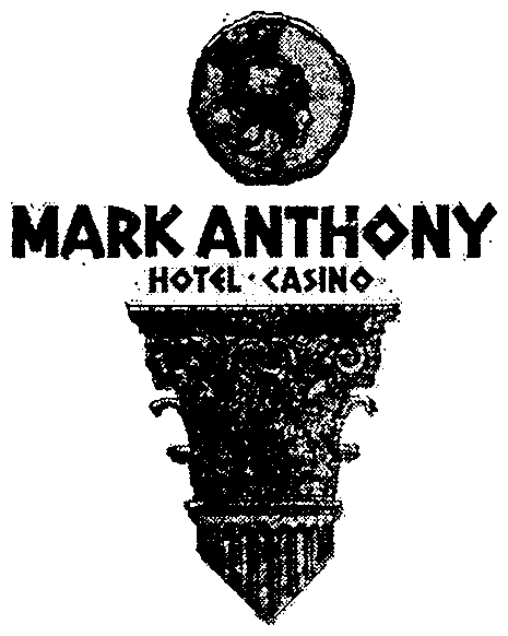  MARK ANTHONY HOTEL-CASINO