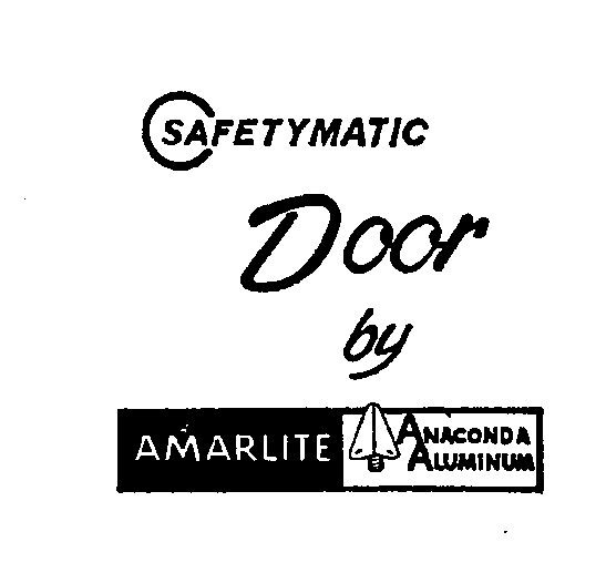 Trademark Logo SAFETYMATIC DOOR BY AMARLITE ANACONDA ALUMINUM