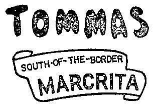 Trademark Logo TOMMAS SOUTH-OF-THE-BORDER MARCRITA