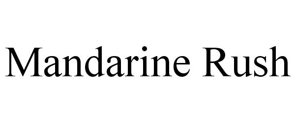 Trademark Logo MANDARINE RUSH