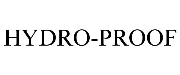 Trademark Logo HYDRO-PROOF