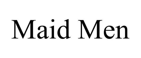 Trademark Logo MAID MEN