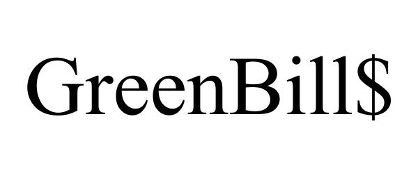 Trademark Logo GREENBILL$