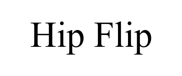 Trademark Logo HIP FLIP