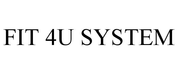  FIT 4U SYSTEM