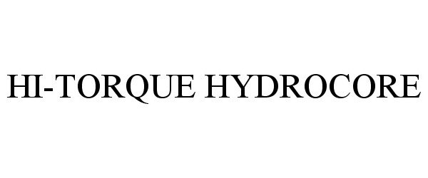 Trademark Logo HI-TORQUE HYDROCORE