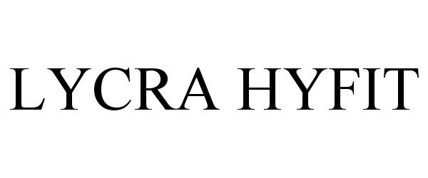 Trademark Logo LYCRA HYFIT