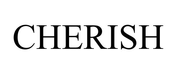 Trademark Logo CHERISH