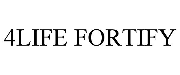 Trademark Logo 4LIFE FORTIFY