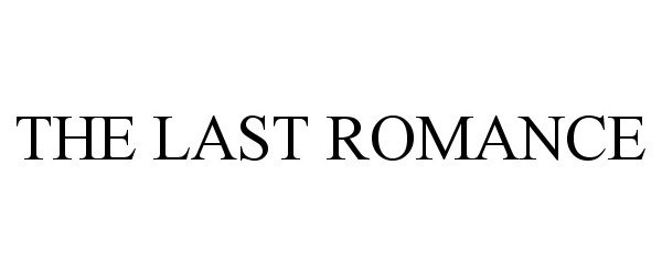 Trademark Logo THE LAST ROMANCE