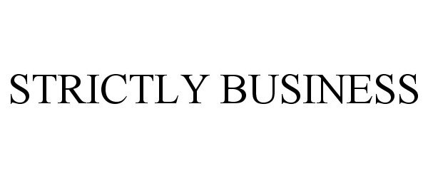 Trademark Logo STRICTLY BUSINESS