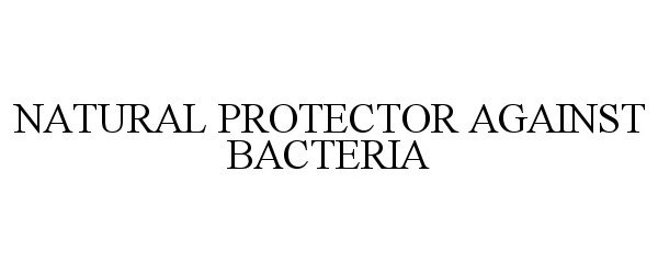  NATURAL PROTECTOR AGAINST BACTERIA