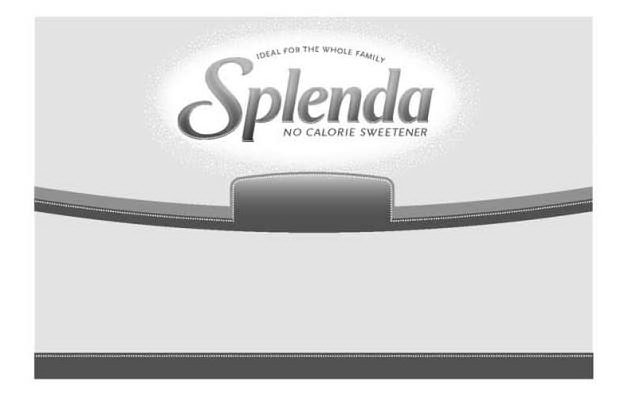 Trademark Logo IDEAL FOR THE WHOLE FAMILY SPLENDA NO CALORIE SWEETENER