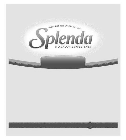 Trademark Logo IDEAL FOR THE WHOLE FAMILY SPLENDA NO CALORIE SWEETENER