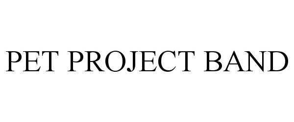 Trademark Logo PET PROJECT BAND