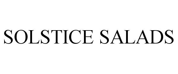 Trademark Logo SOLSTICE SALADS