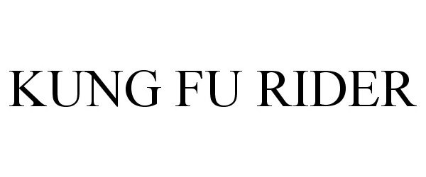 Trademark Logo KUNG FU RIDER