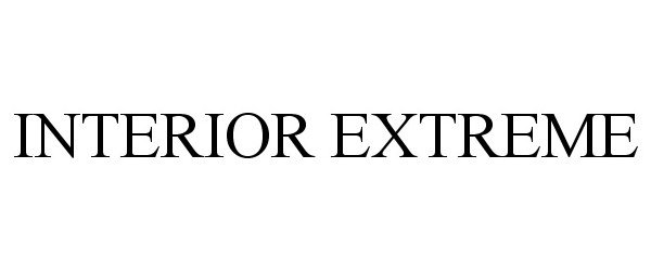 Trademark Logo INTERIOR EXTREME
