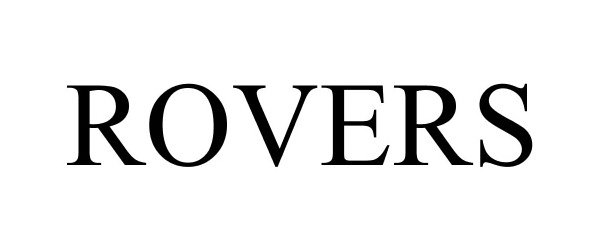 Trademark Logo ROVERS