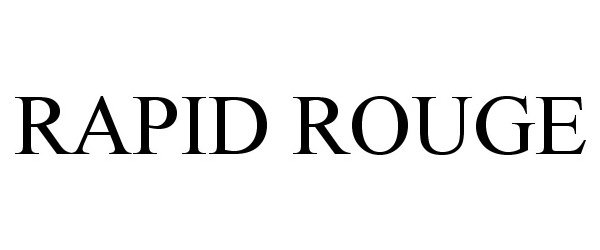 Trademark Logo RAPID ROUGE