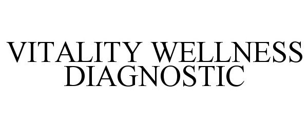  VITALITY WELLNESS DIAGNOSTIC