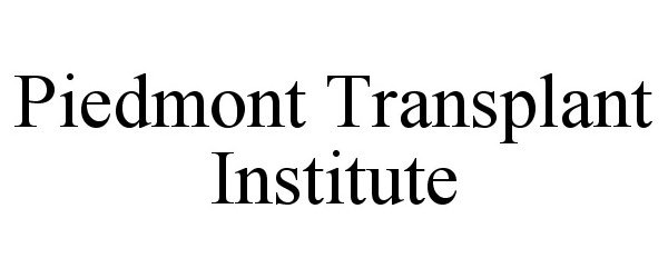 Trademark Logo PIEDMONT TRANSPLANT INSTITUTE
