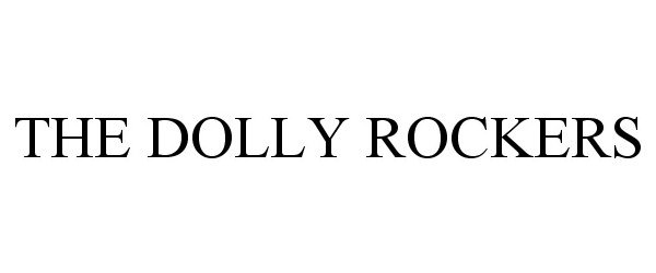 Trademark Logo THE DOLLY ROCKERS